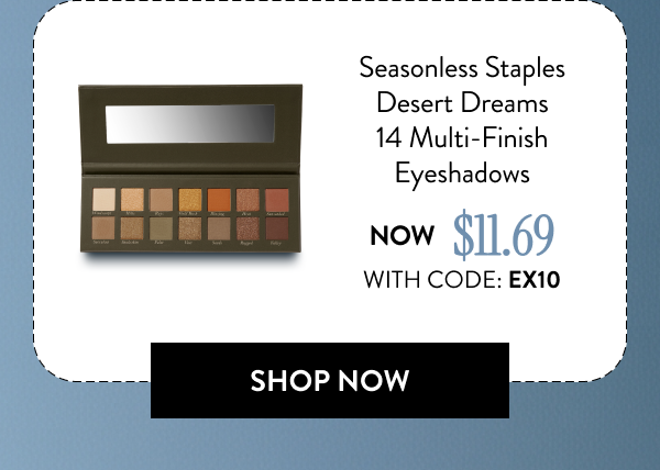 Seasonless Staples Desert Dreams 14 Multi-Finish Eyeshadows | Shop Now