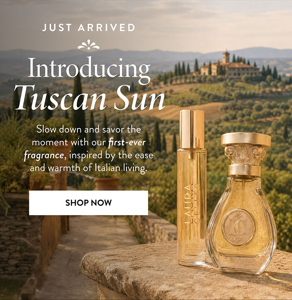 Just arrived | Introducing Tuscan Sun | Shop Now
