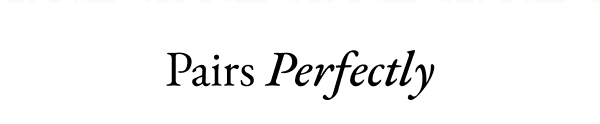 Pairs Perfectly