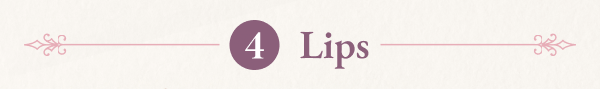 4 - Lips