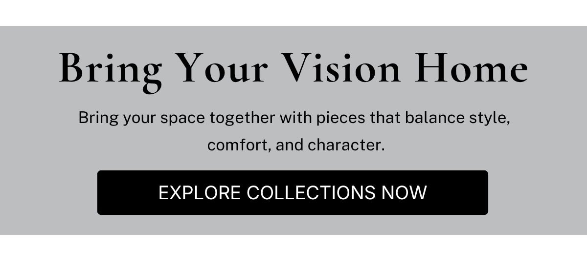 Bring Your Vision Home