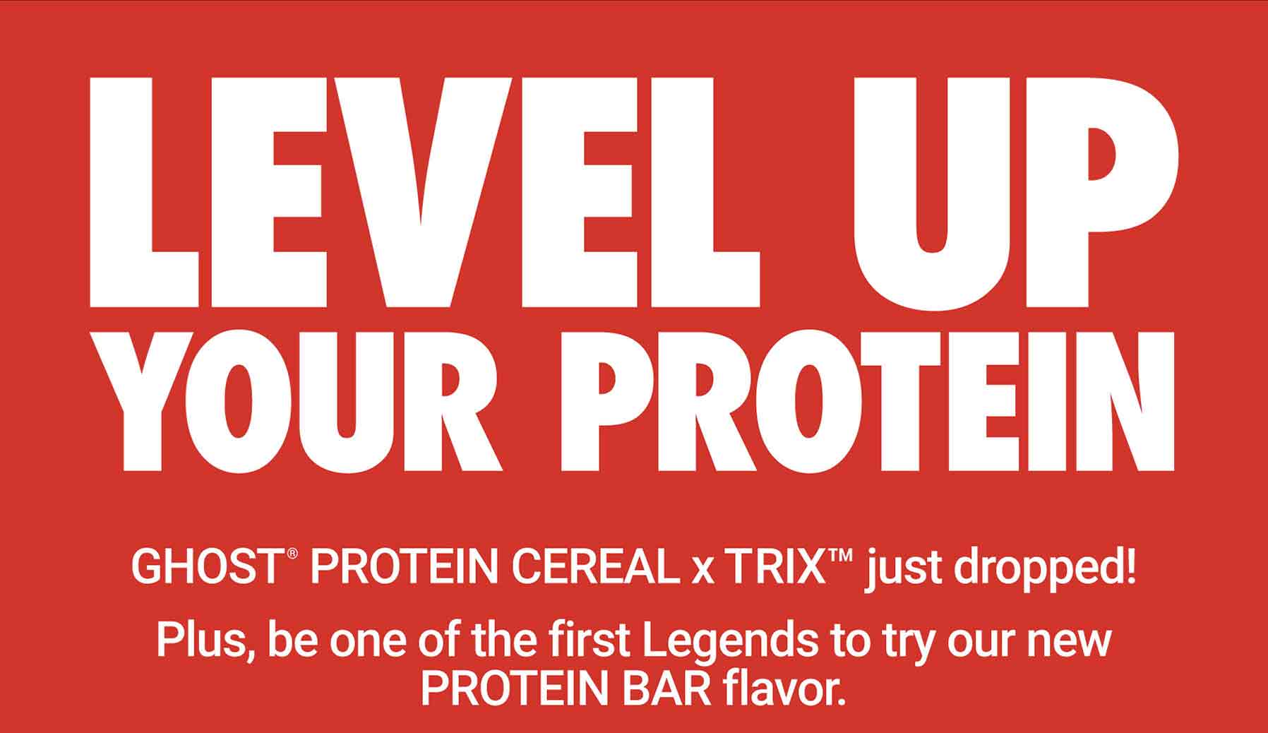 GHOST® PROTEIN CEREAL x TRIX™