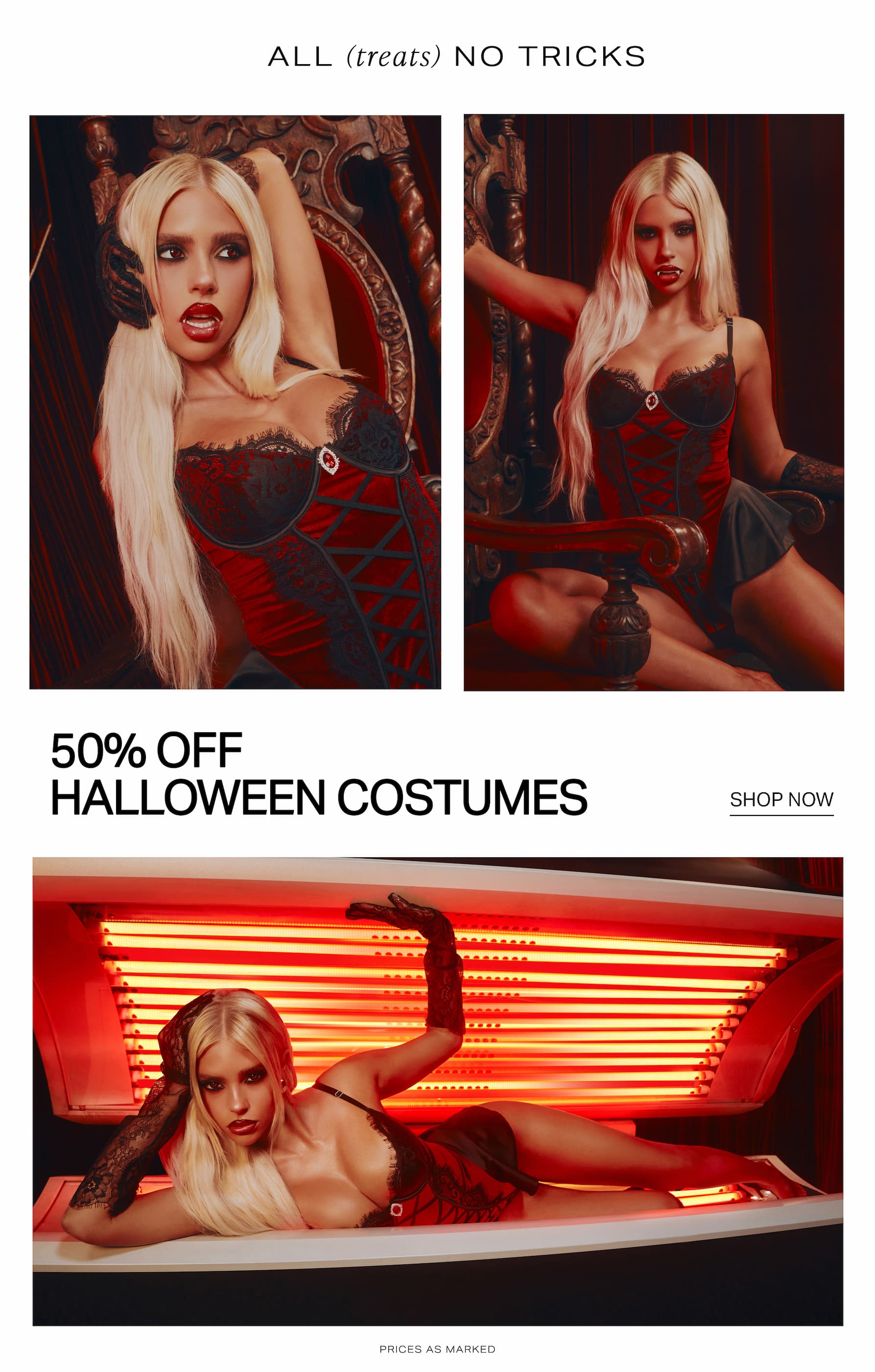 Blonde model in seductive red & black lace vampire costume with fangs, bathed in red light. Promotes "ALL (treats) NO TRICKS" 50% off Halloween costumes.