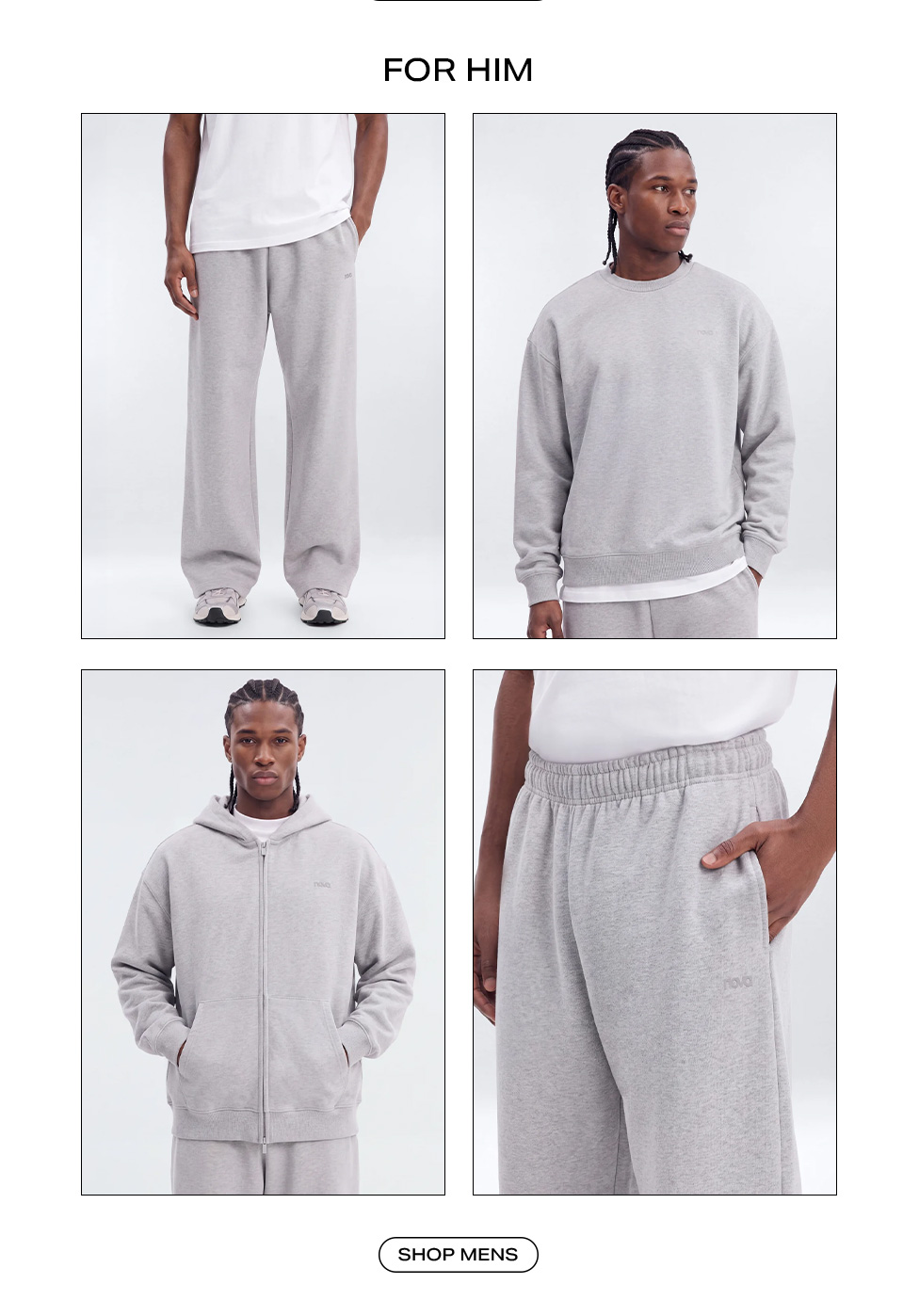 Men's grey loungewear grid showcasing a crewneck sweater, zip hoodie, and loose sweatpants to promote the For Him men's clothing collection.