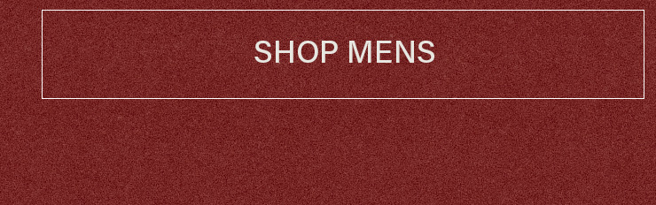 "SHOP MENS" call-to-action button with white text and border over a textured burgundy background to browse men's fashion collection.