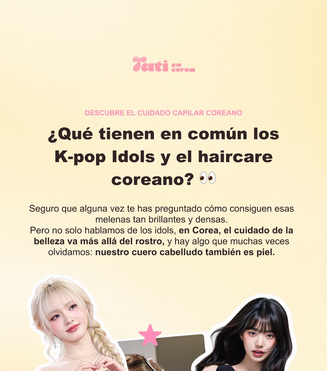 ¿Qué tienen en común los K-pop Idols y el haircare coreano? — 1