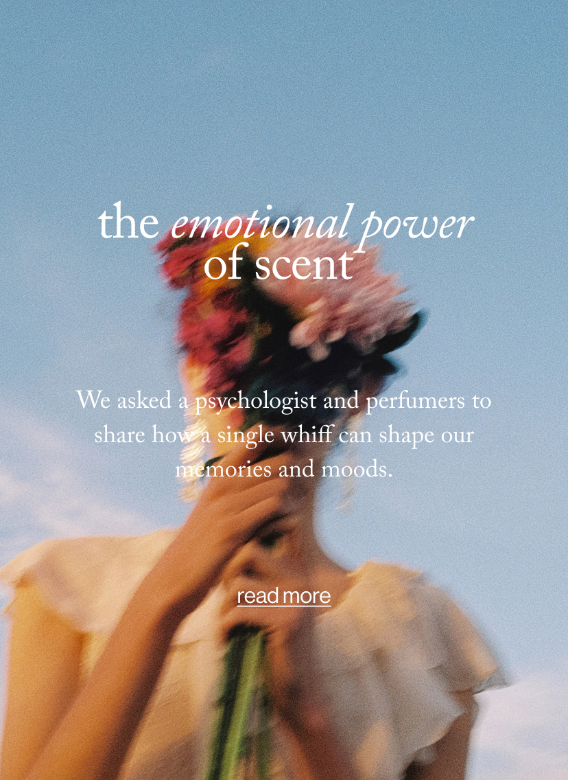 The Emotional Power of Scent&nbsp;