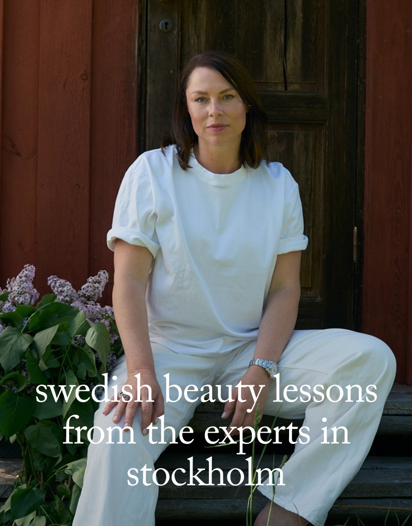 Swedish Beauty Lessons from the Experts in Stockholm