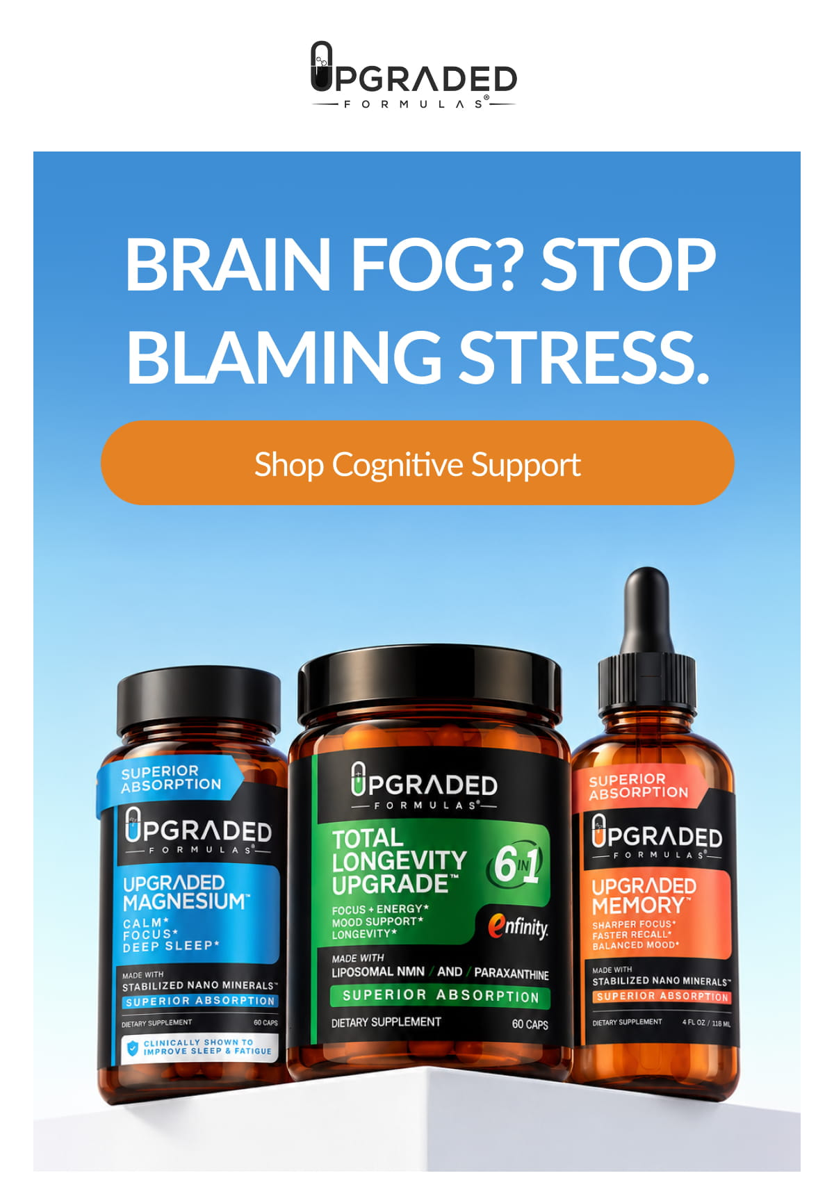 BRAIN FOG? STOP BLAMING STRESS. Shop Cognitive Support