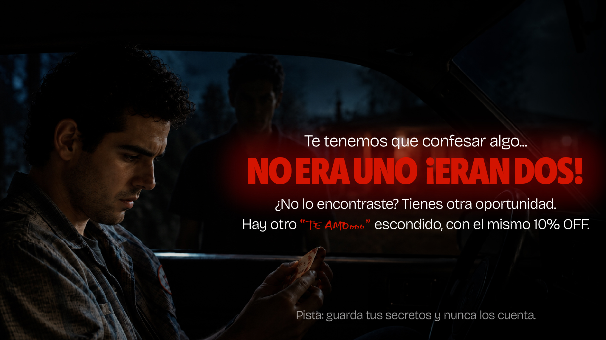No era uno. ¡Eran dos!
