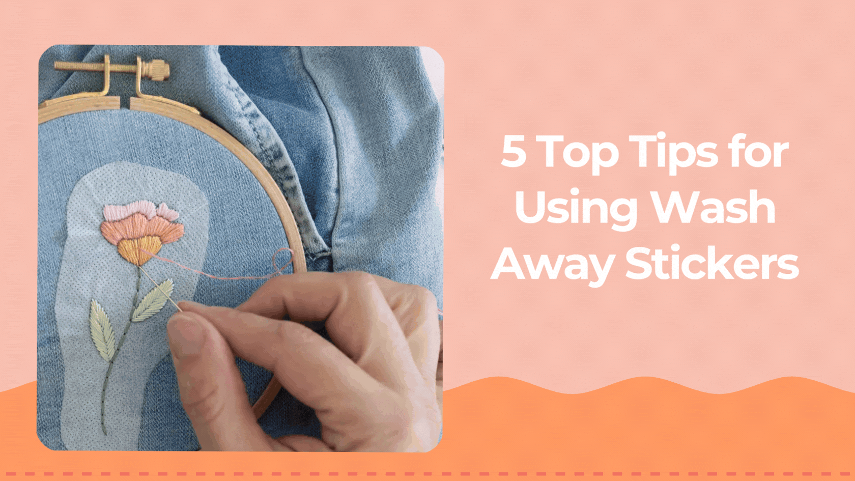 5 Top Tips for Using Wash Away Stickers