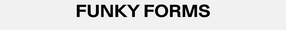 Funky Forms