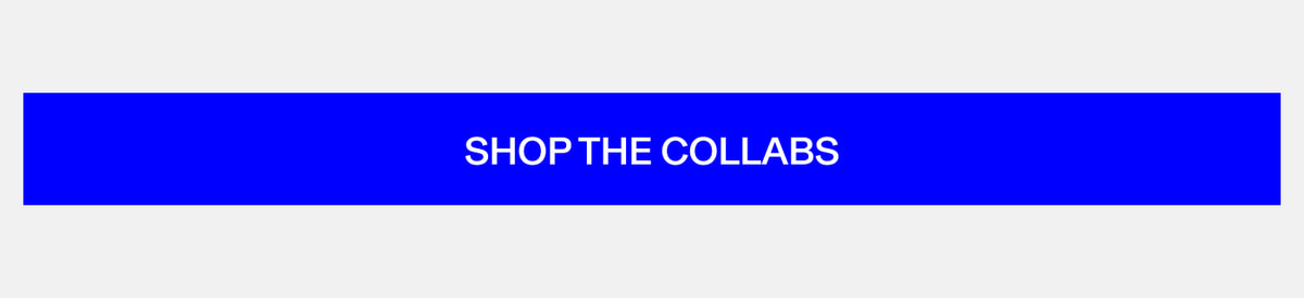 Shop The Collabs