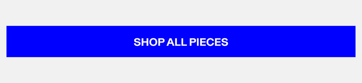 Shop All Pieces