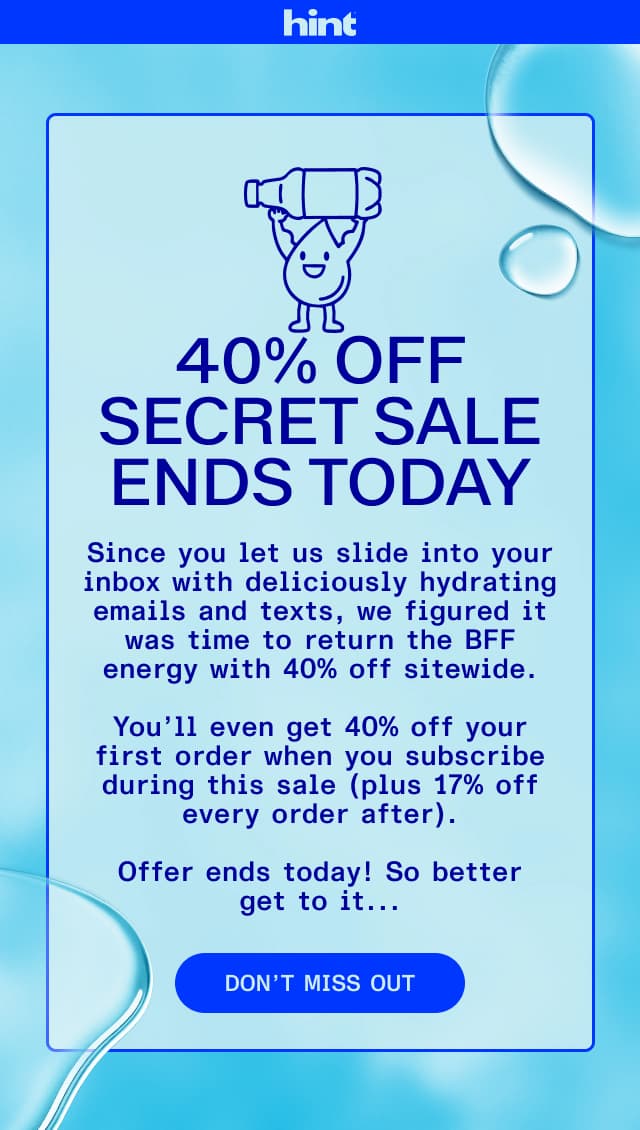 Our super secret flash sale is almost over. Save 40% off sitewide now!