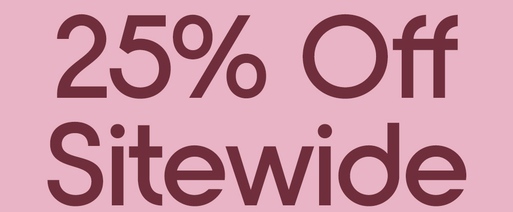25% Off Sitewide