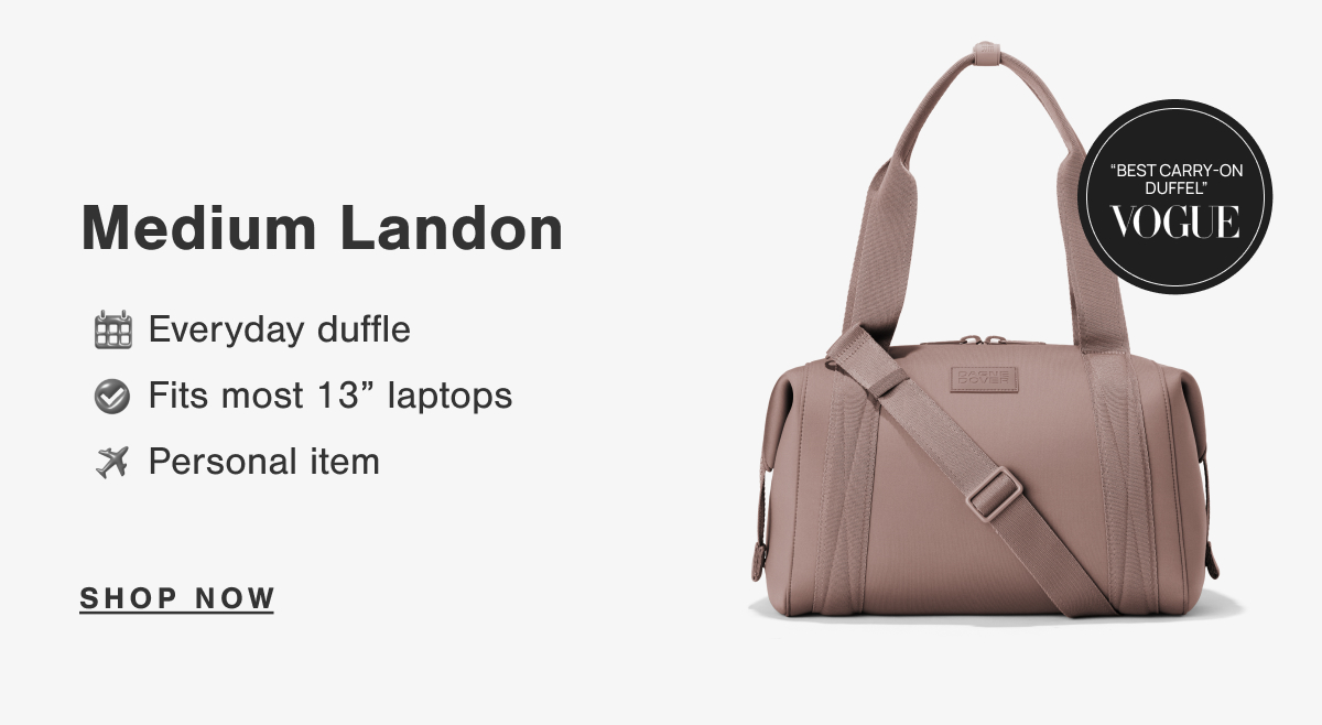 Medium Landon. SHOP NOW.