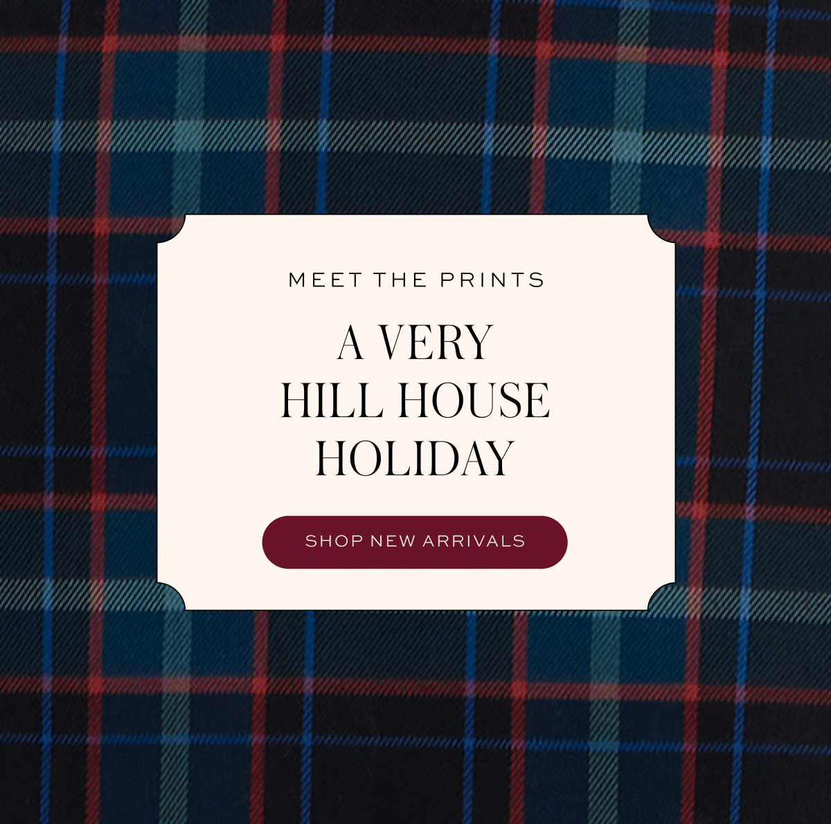 Meet the Prints: A Very Hill House Holiday