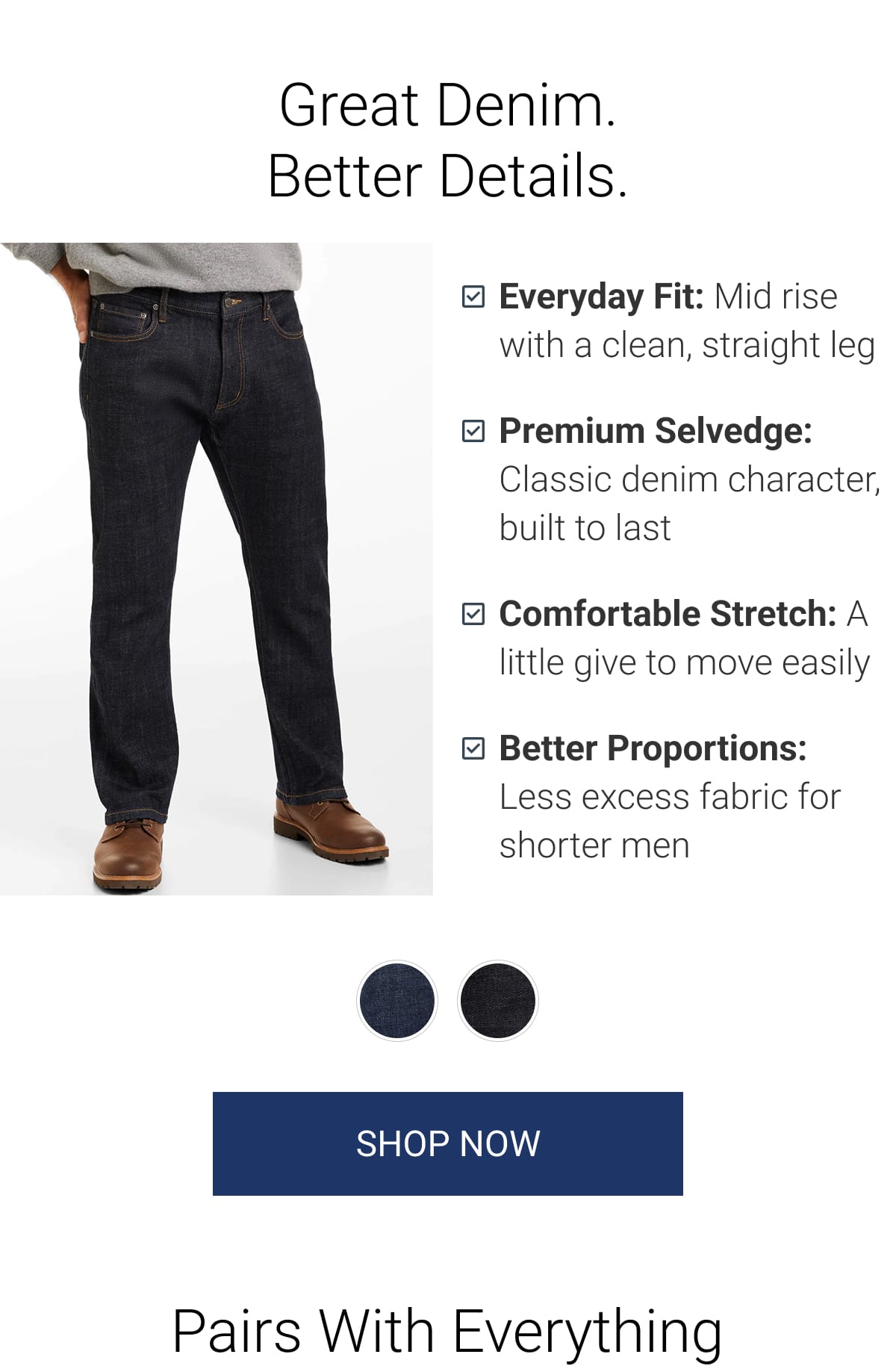 Great Denim. Better Details