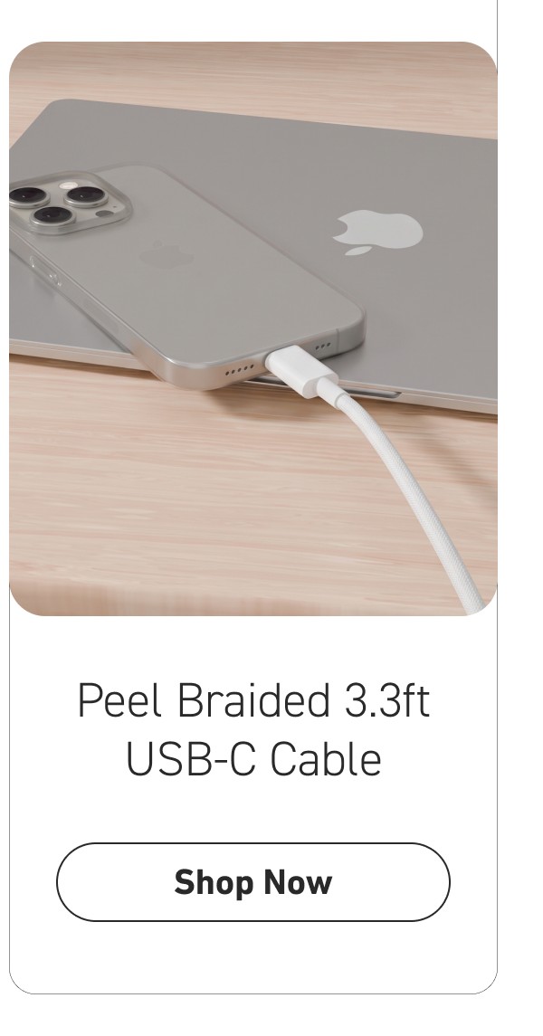 Peel Braided 3.3ft USB-C Cable [Click here to Shop Now]