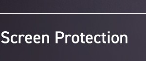 Screen Protection
