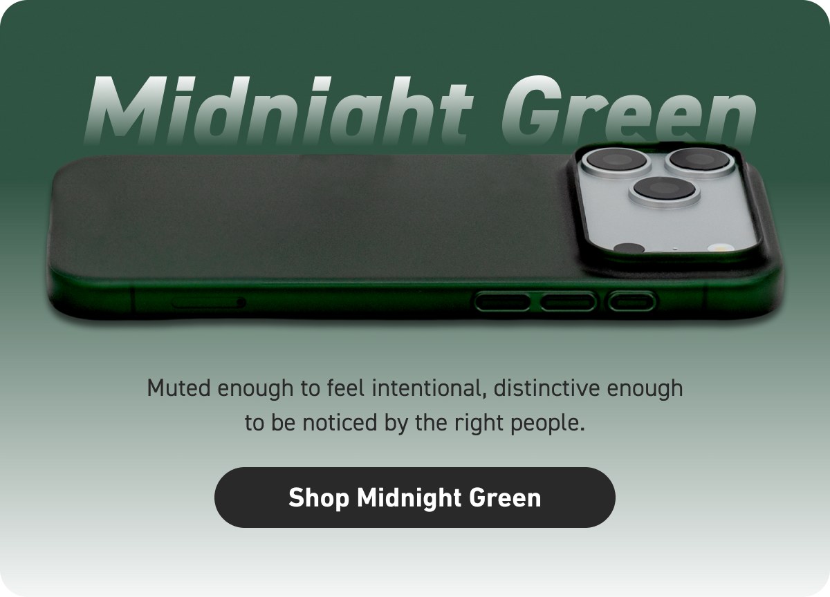 Midnight Green [Click here to Shop Midnight Green]