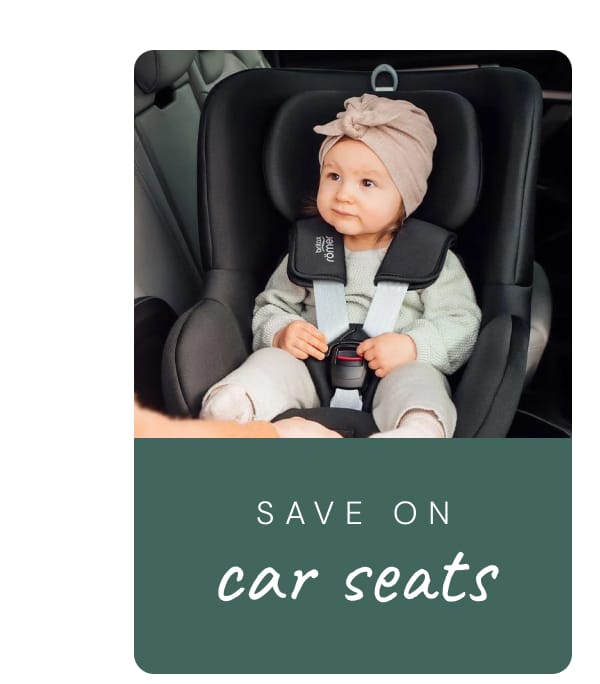SAVE ON Car Seats