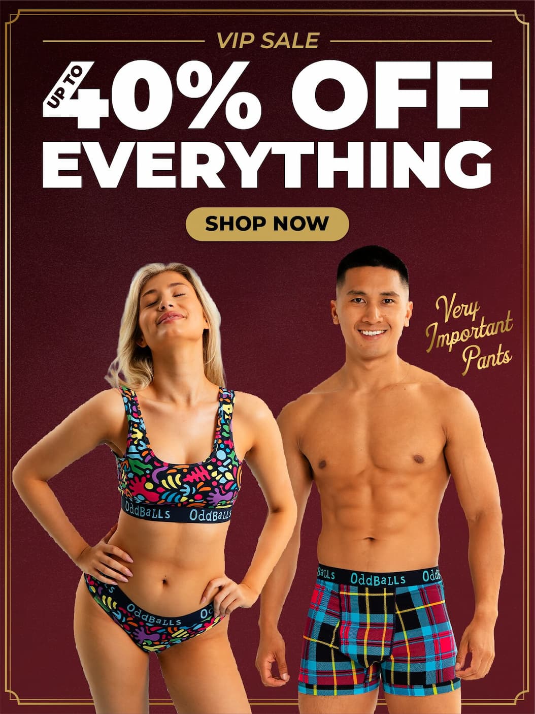 VIP Sale Now On - Up to 40% Off Everything